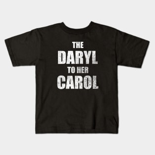 The Daryl to Her Carol Kids T-Shirt